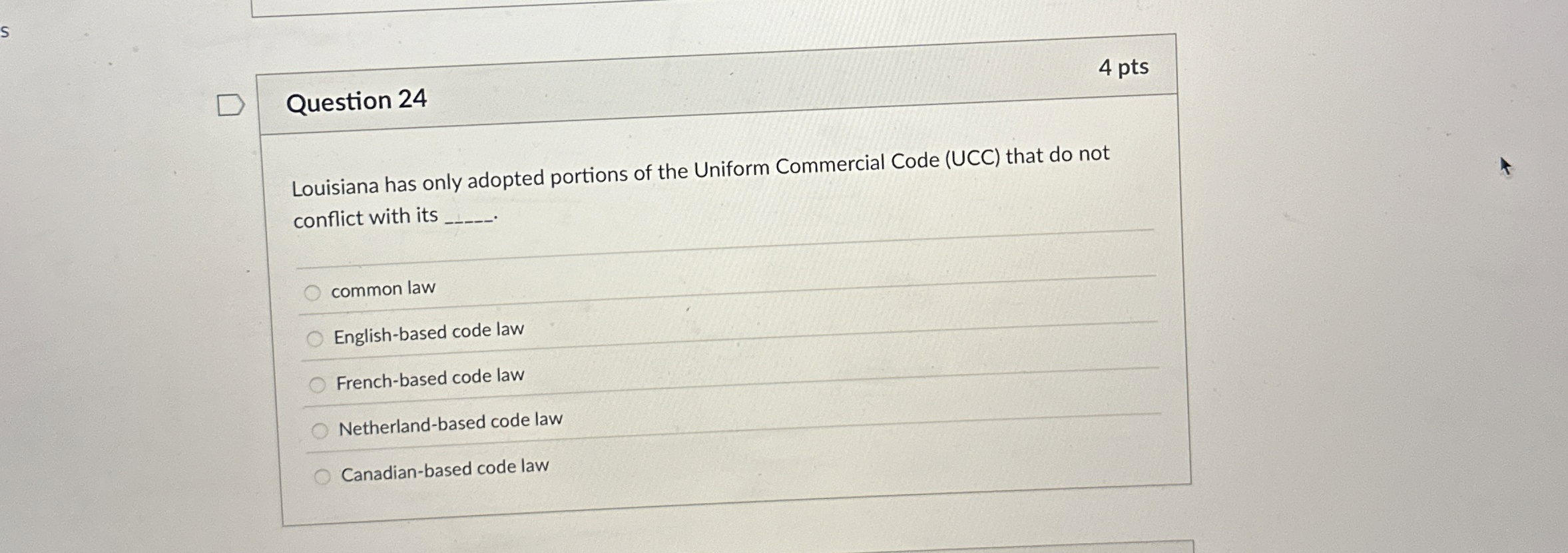 Question 2 4 4 pts Louisiana has only adopted