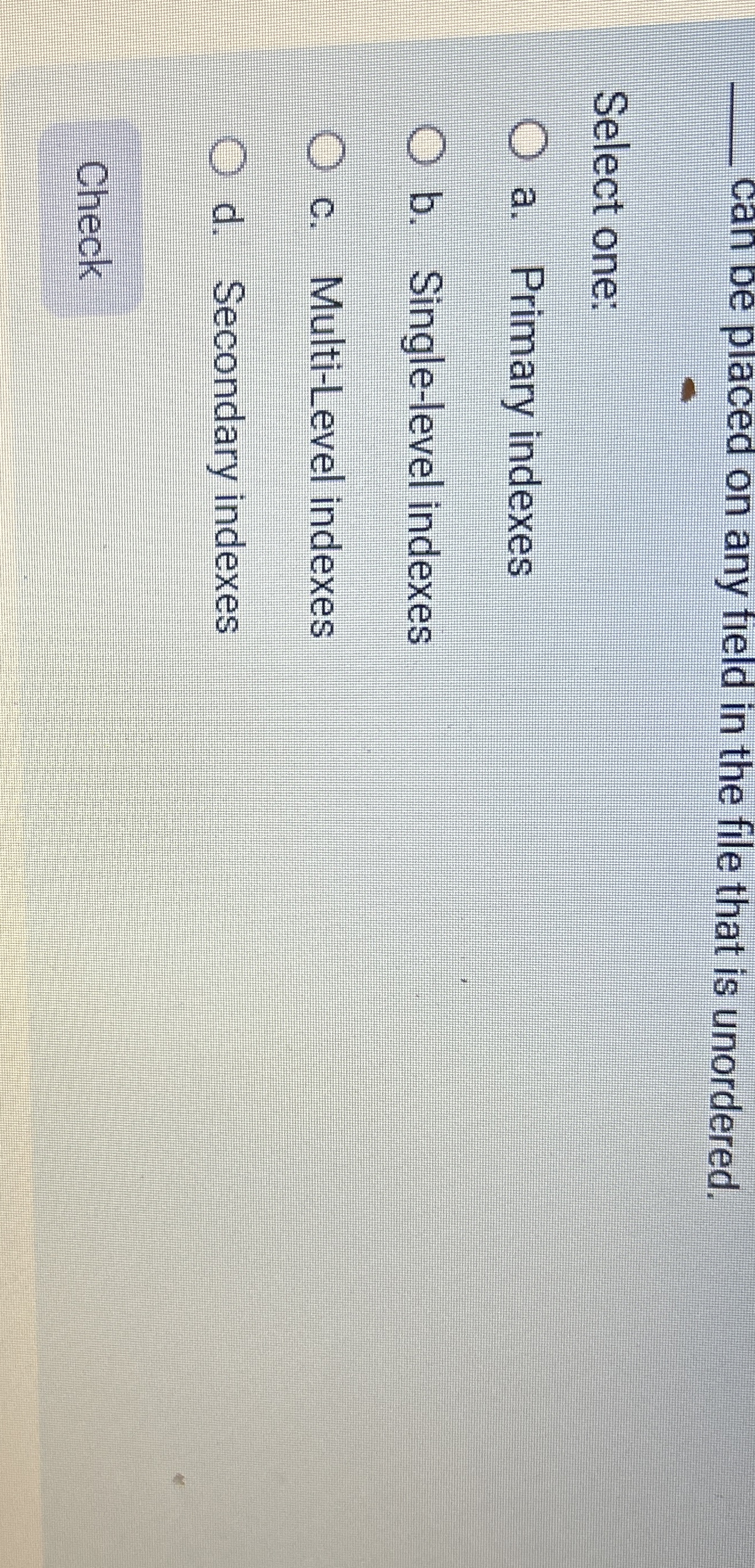 q , can be placed on any field in the file that