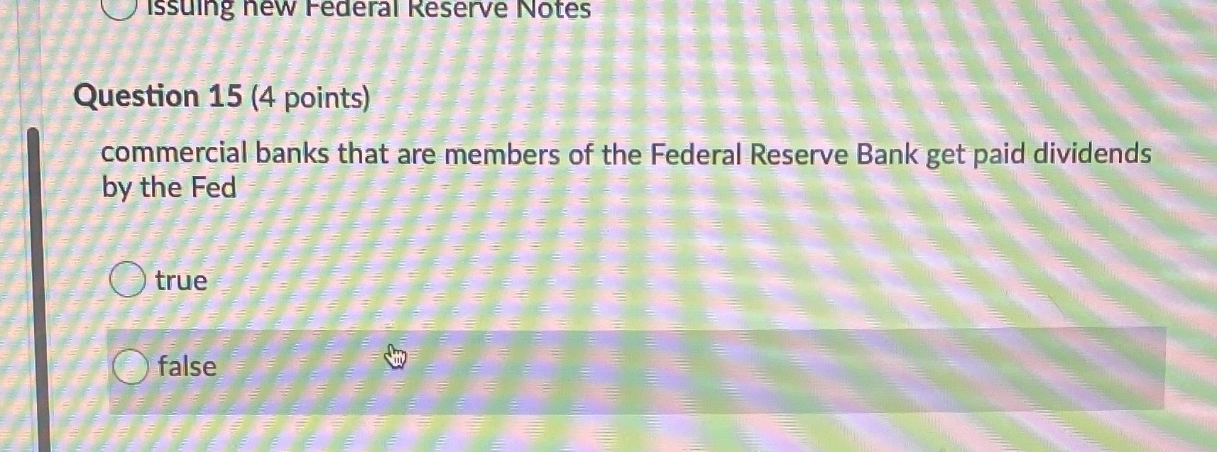 Issuing new Federal Reserve Notes Question 15 (4