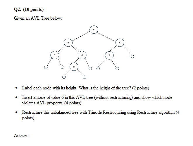 Q 2 . ( 1 0 points ) Given an AVL Tree below. -