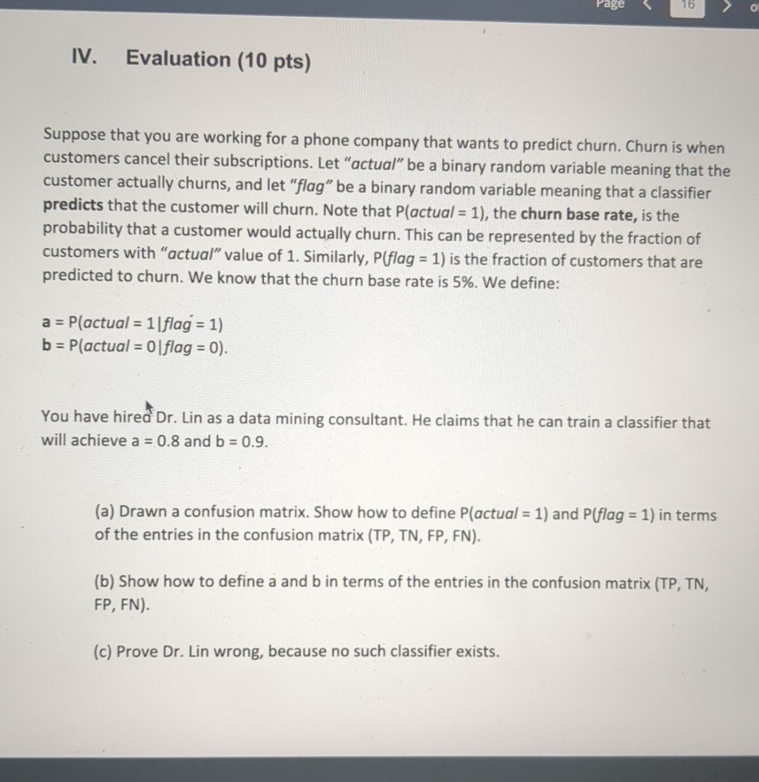 IV . Evaluation ( 1 0 pts ) Suppose that you are