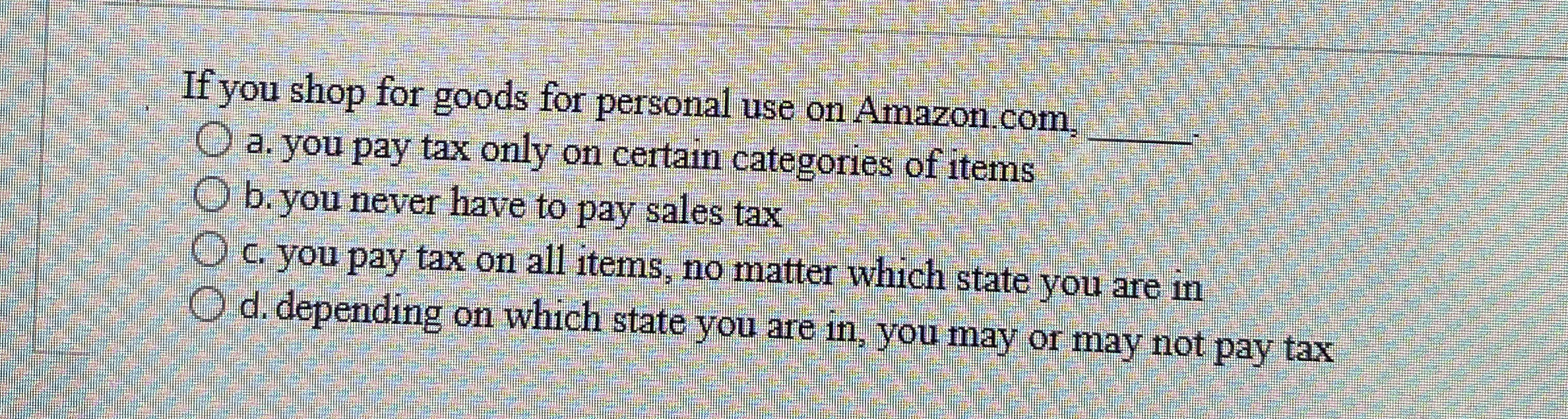 If you shop for goods for personal use on