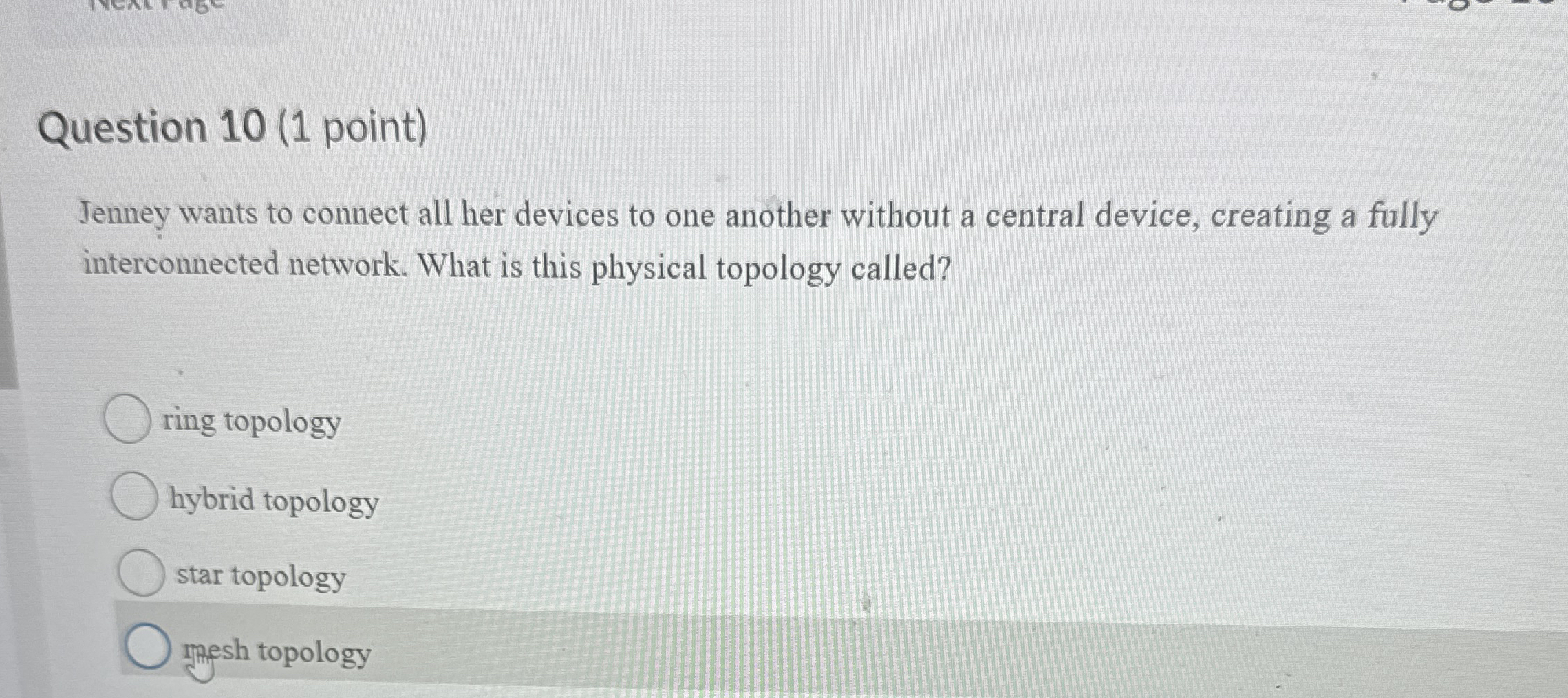 Question 1 0 ( 1 point ) Jenney wants to connect