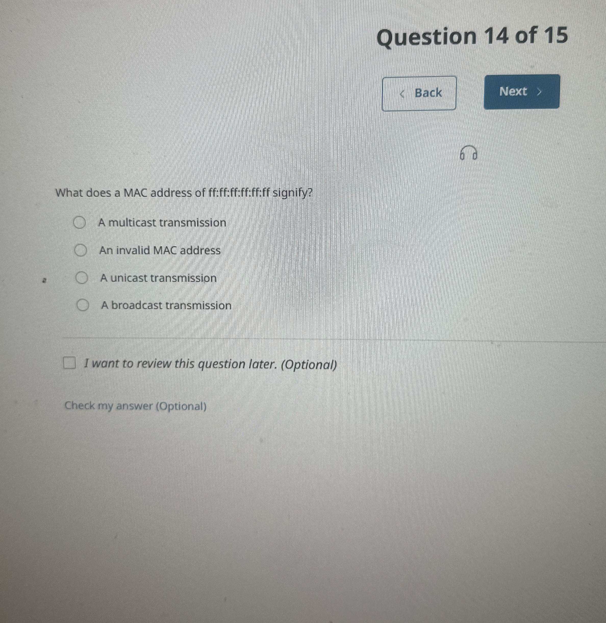Question 1 4 of 1 5 Back What does a MAC address