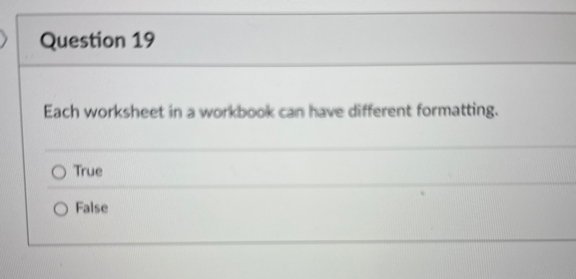 Question 1 9 Each worksheet in a workbook can