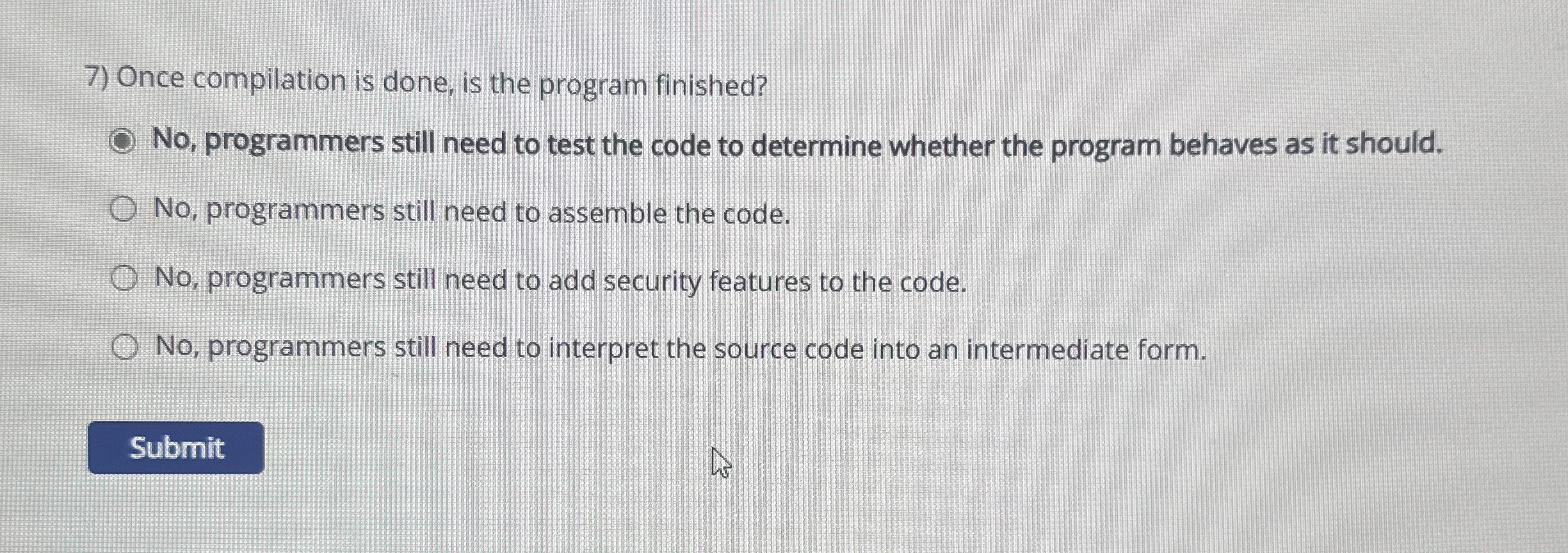 Once compilation is done, is the program