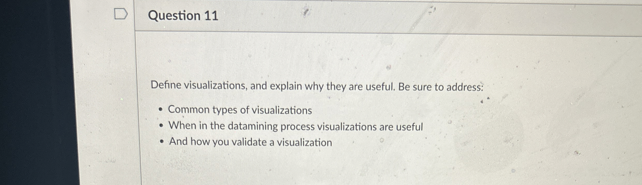 Question 1 1 Define visualizations, and explain