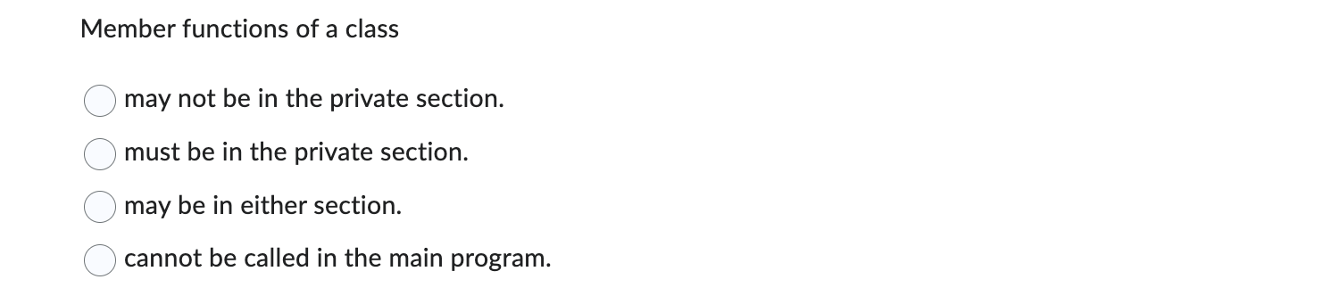 Member functions of a class may not be in the