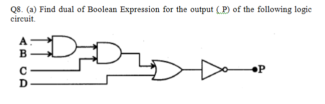 Q 8 . ( a ) Find dual of Boolean Expression for