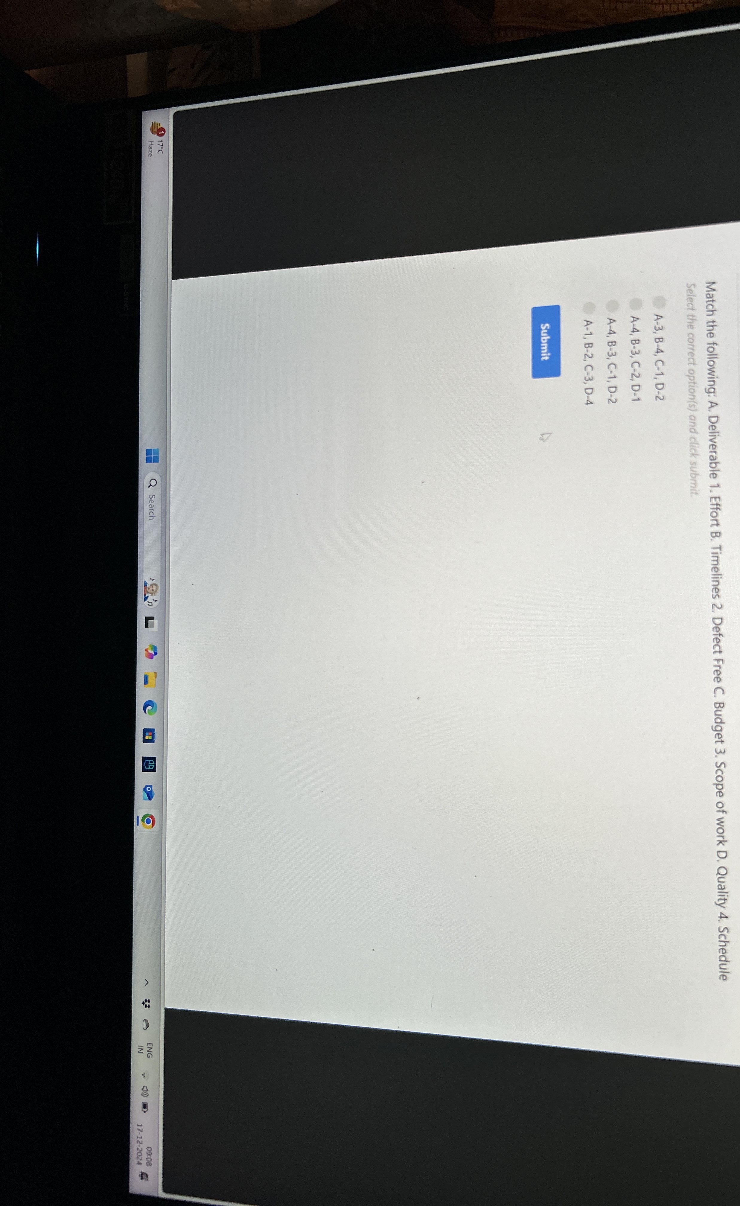 Match the following: A . Deliverable 1 . Effort B