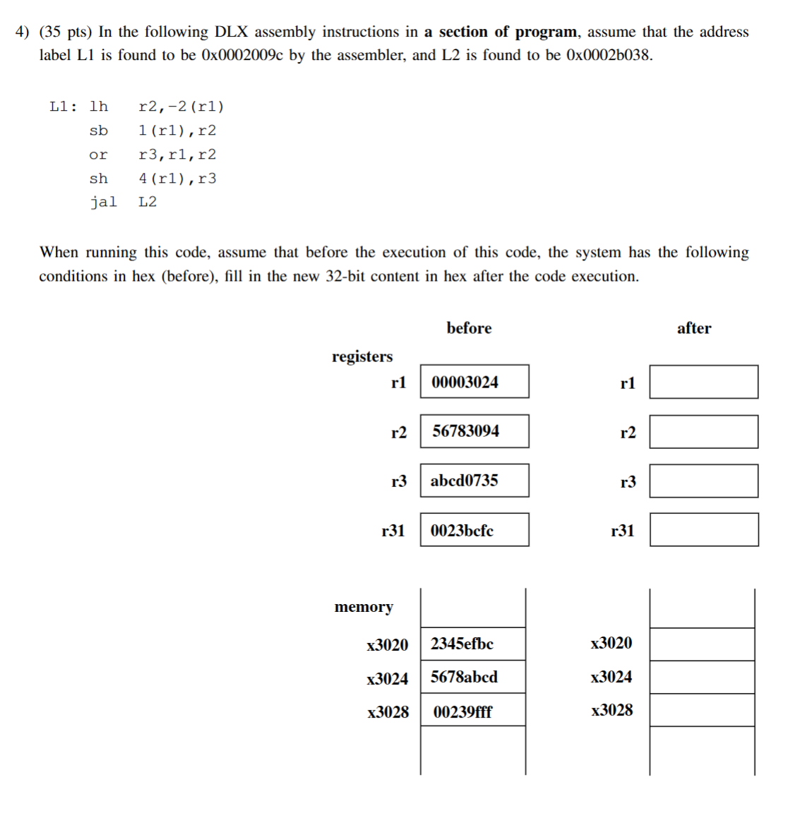 4 ) ( 3 5 pts ) In the following DLX assembly
