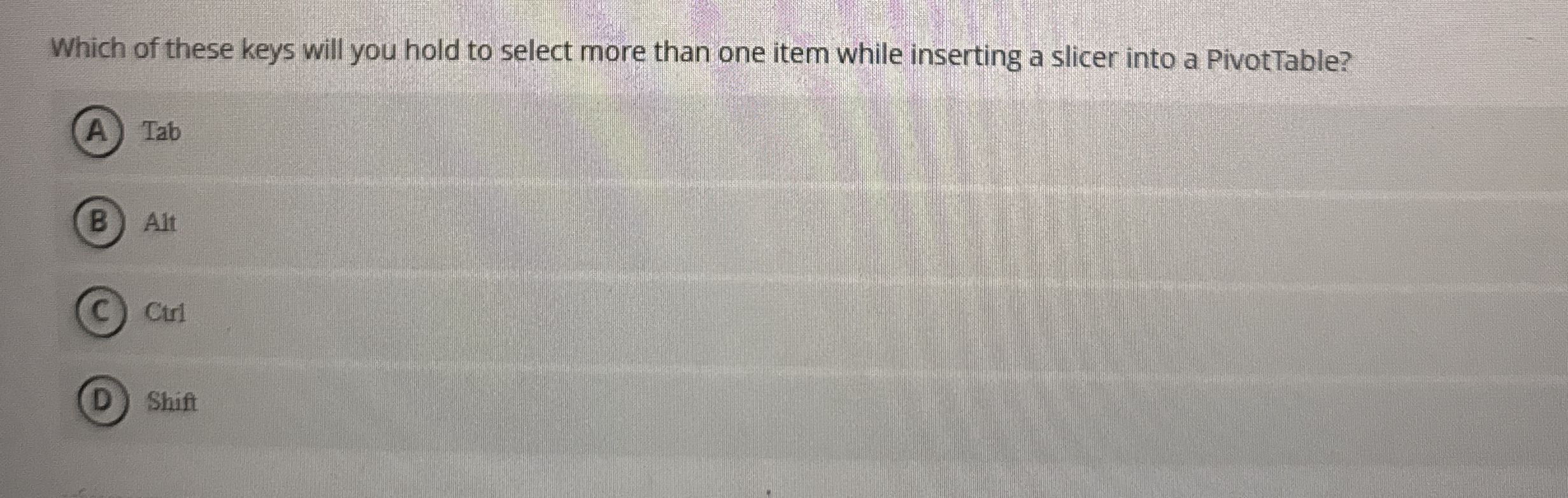 Which of these keys will you hold to select more