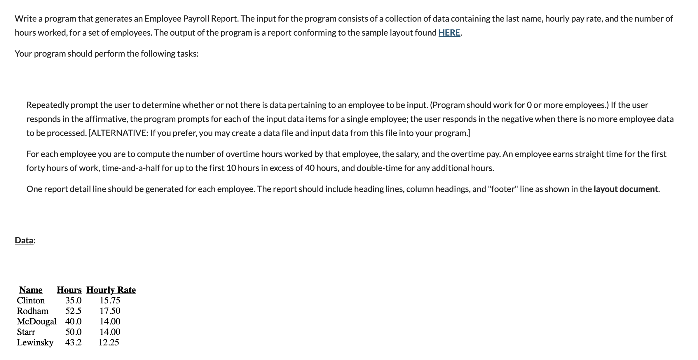 For each employee you are to compute the number