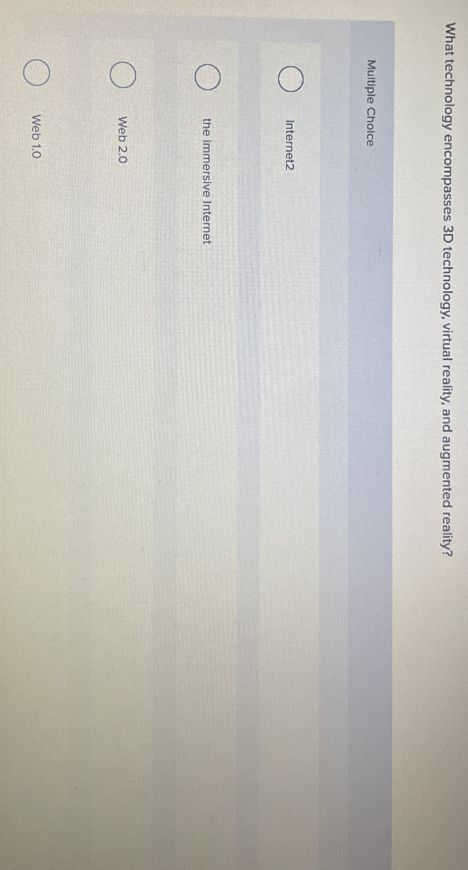 What technology encompasses 3 D technology,