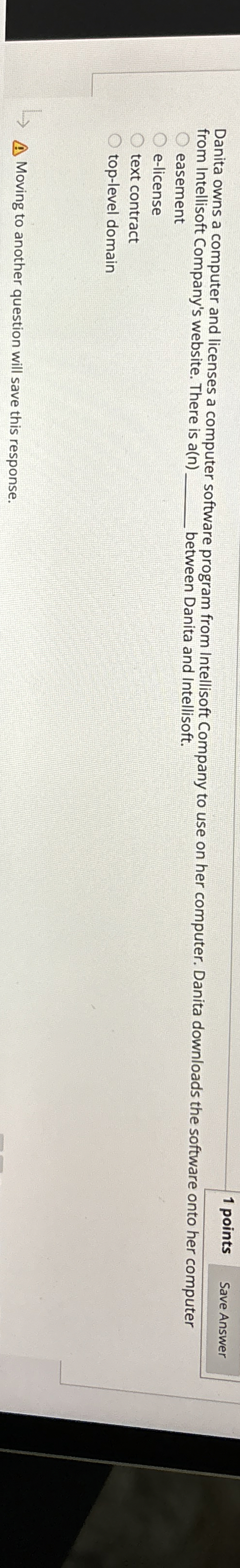 1 points Save Answer Danita owns a computer and