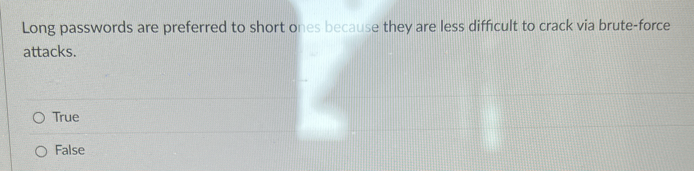 Long passwords are preferred to short ones
