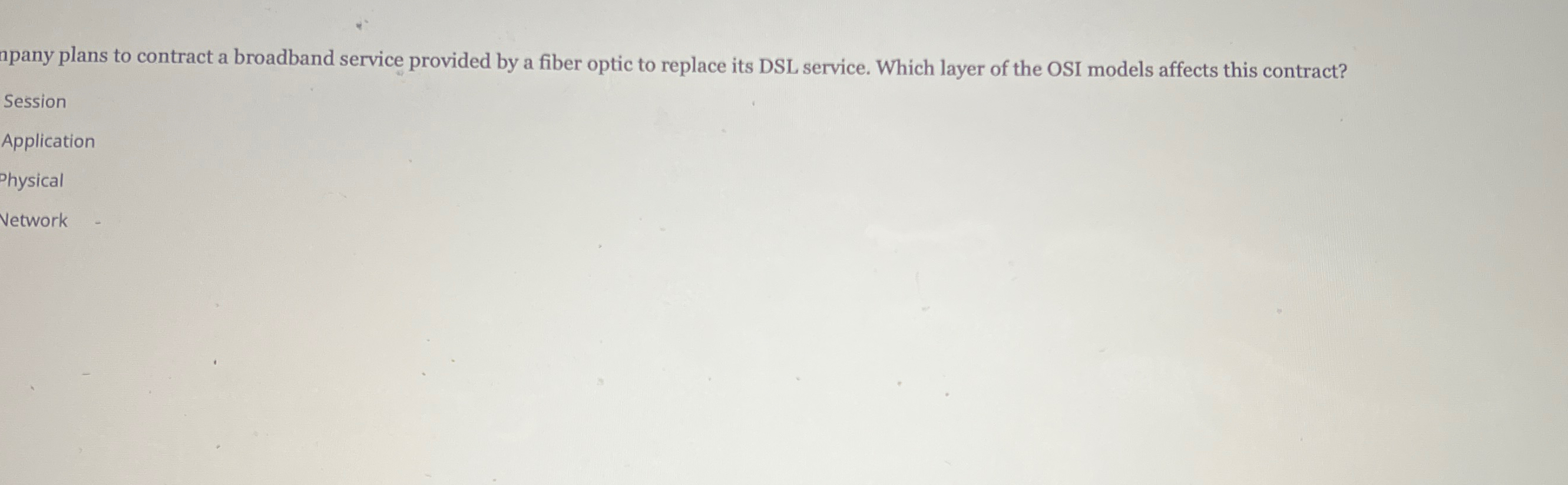 apany plans to contract a broadband service