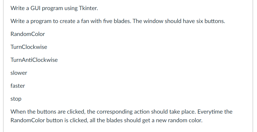 * * * in python * * * Write a GUI program using