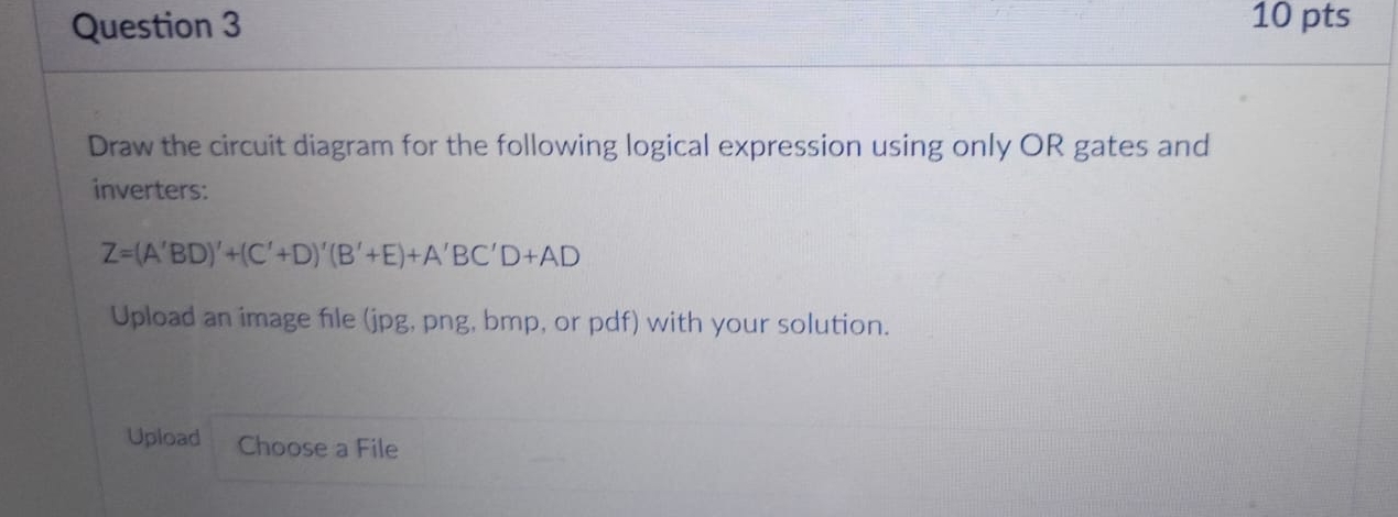 Question 3 1 0 pts Draw the circuit diagram for
