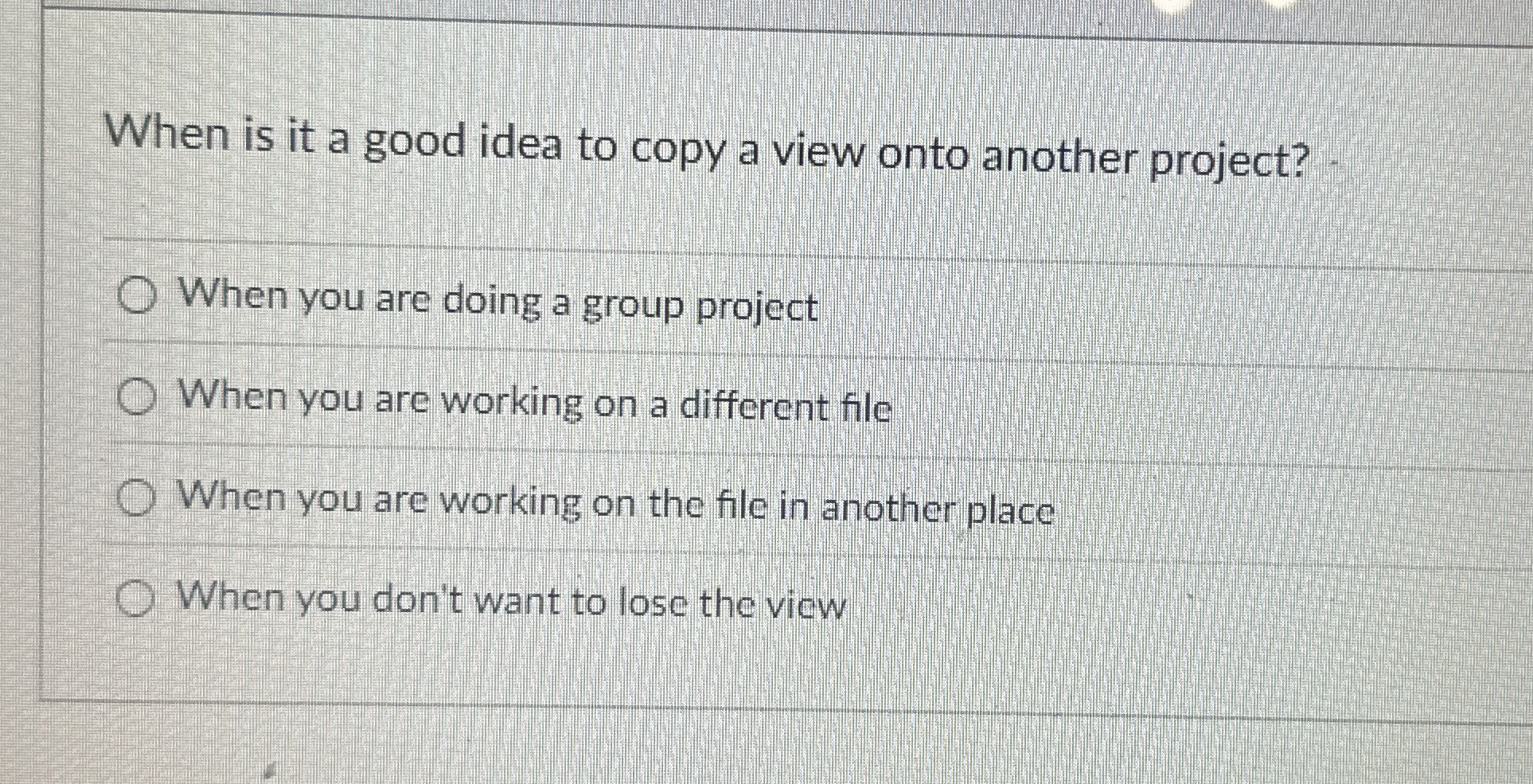 When is it a good idea to copy a view onto