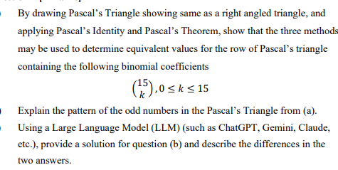 By drawing Pascal's Triangle showing same as a