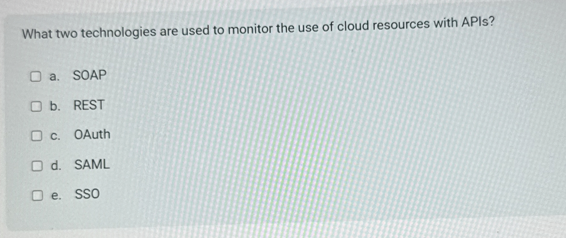 What two technologies are used to monitor the use
