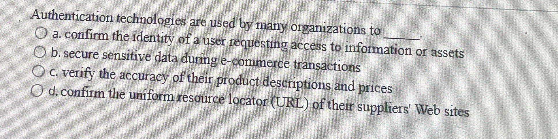 Authentication technologies are used by many