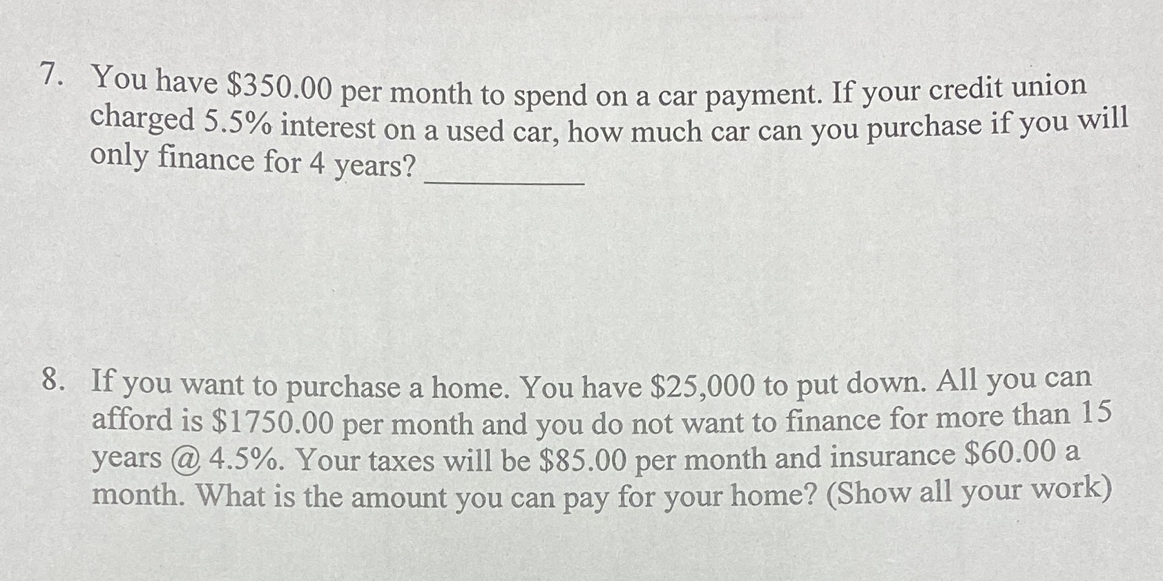Show work in excel please 7. You have $350.00 per