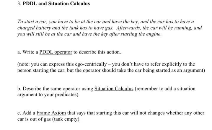 PDDL and Situation Calculus To start a car, you