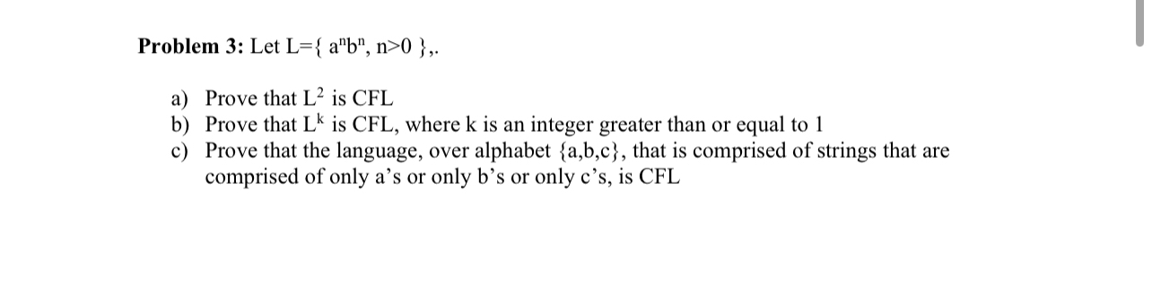 Problem 3 : Let L = { a n b n , n > 0 } , a )