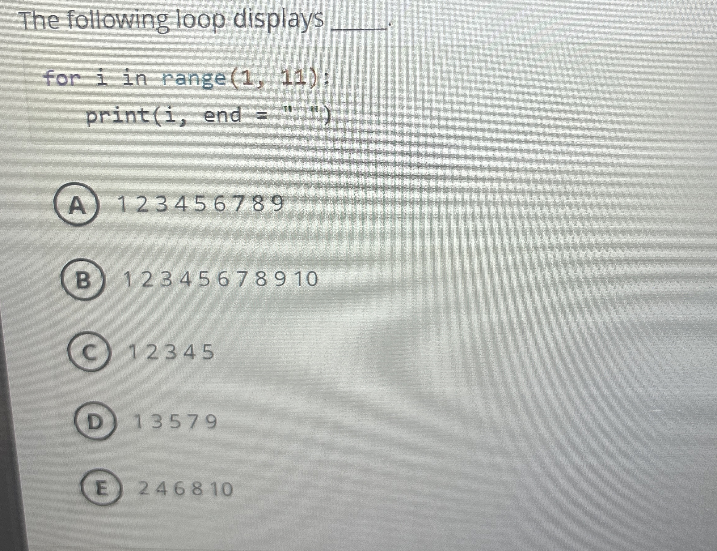 The following loop displays for i in range ( 1 ,