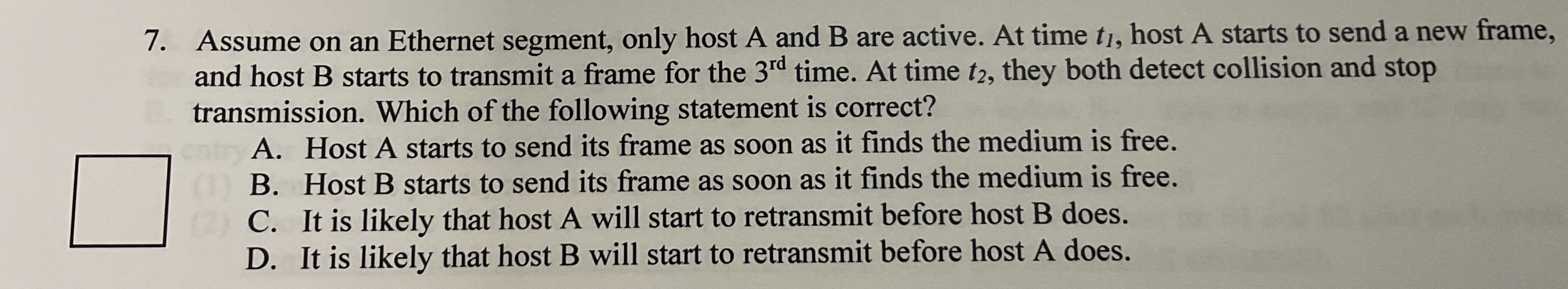 Assume on an Ethernet segment, only host A and B