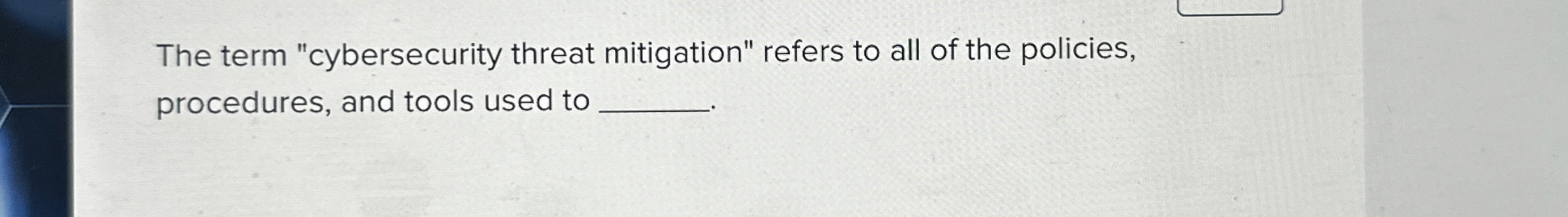 The term "cybersecurity threat mitigation" refers