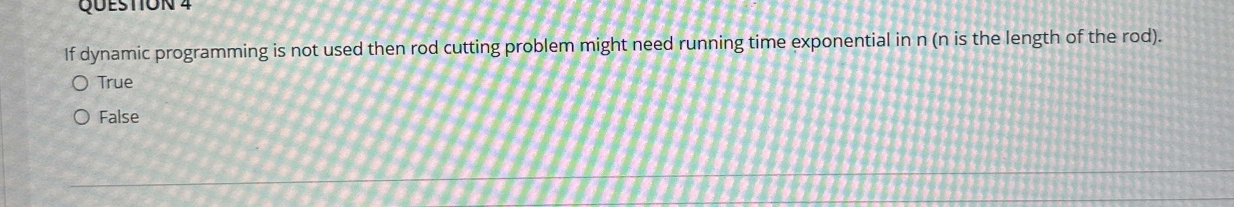 If dynamic programming is not used then rod