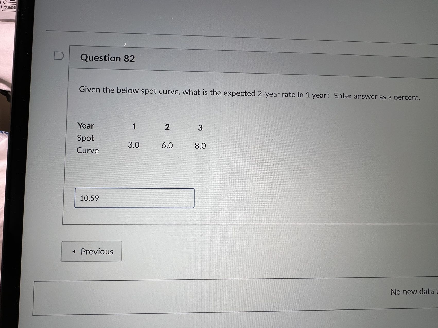 D Question 82 Given the below spot curve, what is
