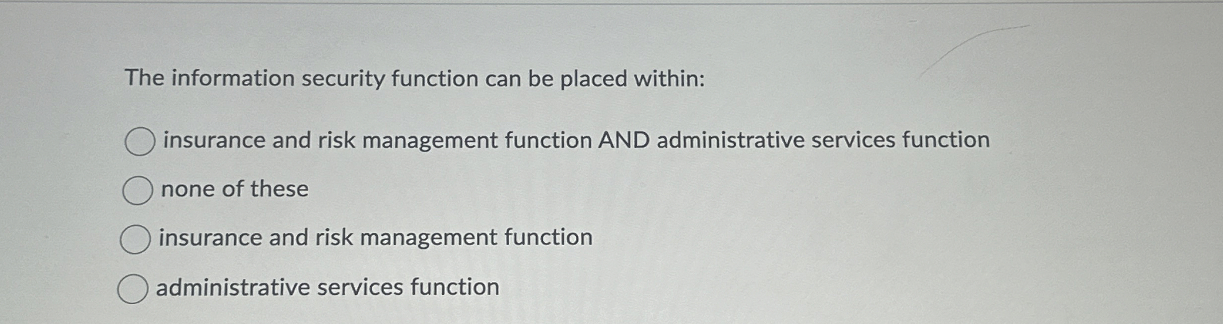 The information security function can be placed