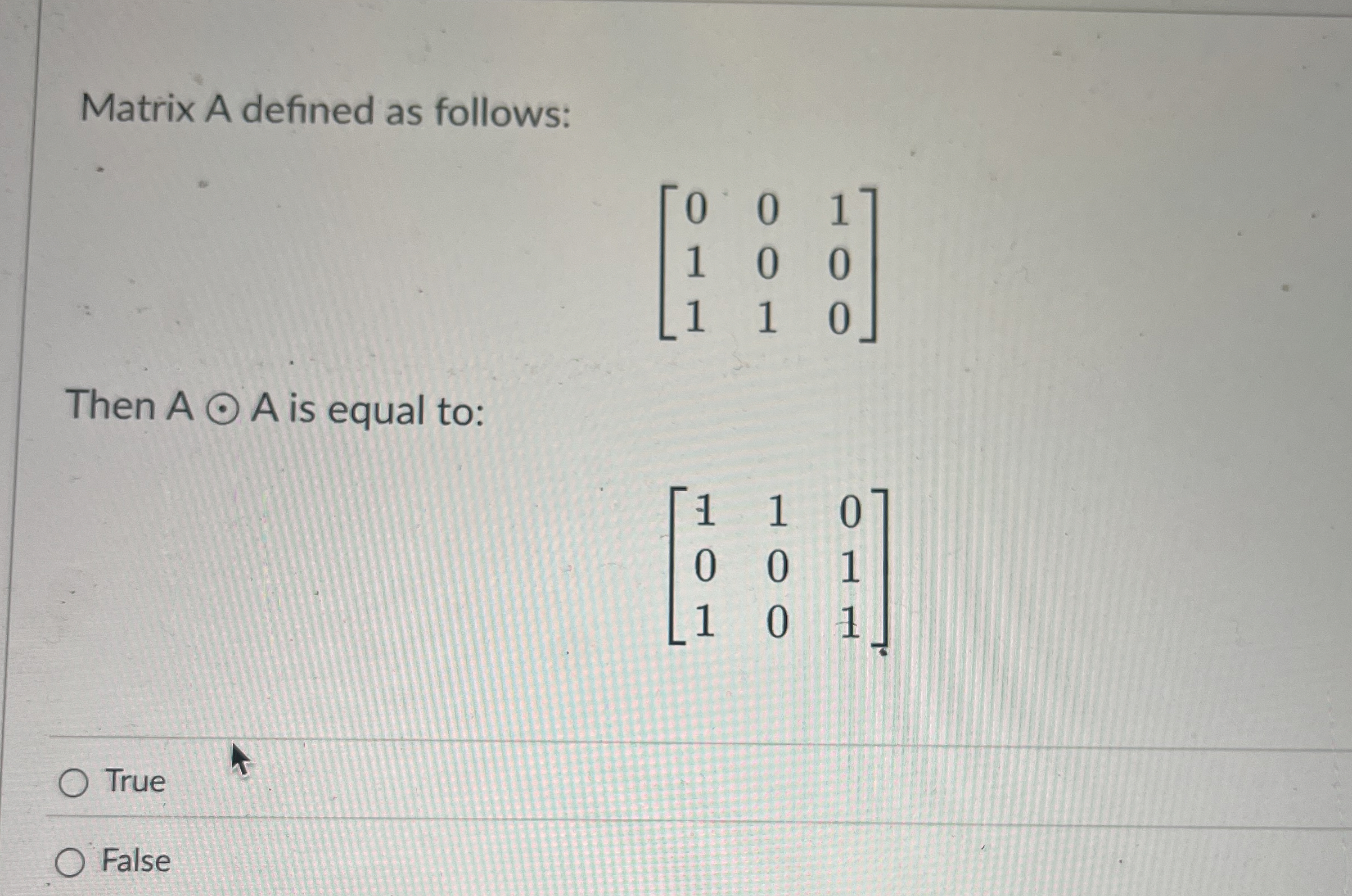 Matrix A defined as follows: [ 0 0 1 1 0 0 1 1 0