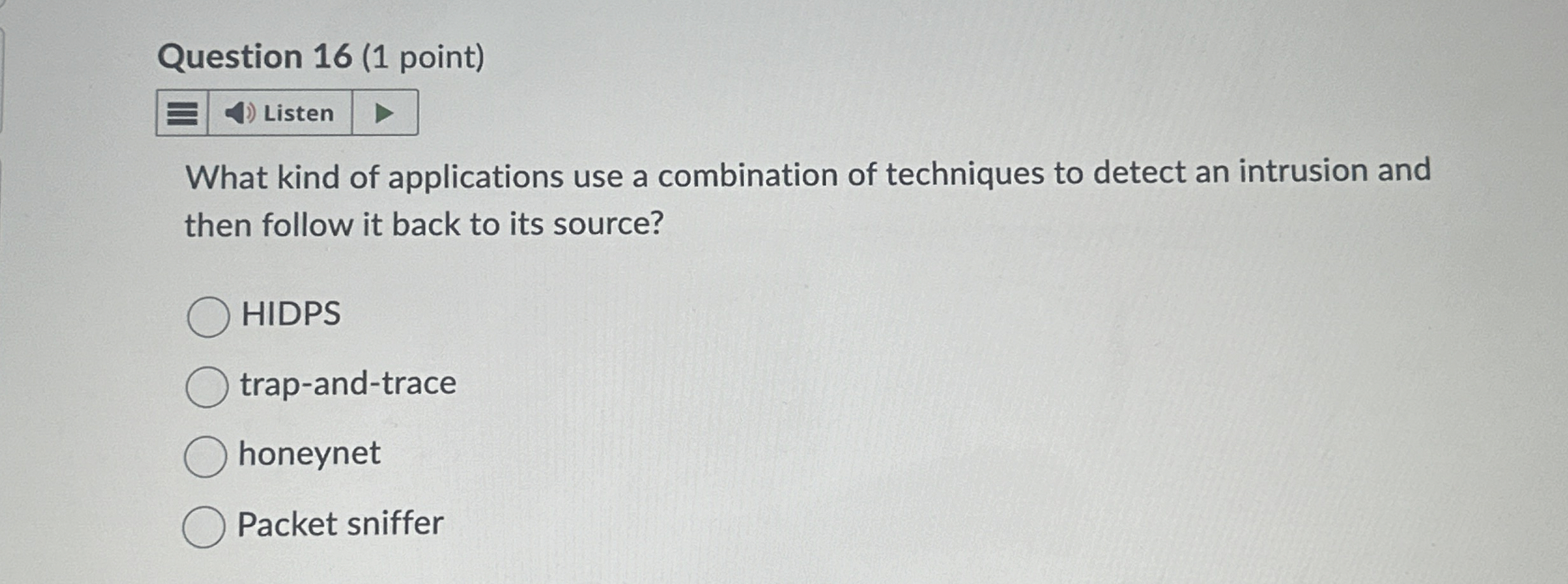 Question 1 6 ( 1 point ) What kind of
