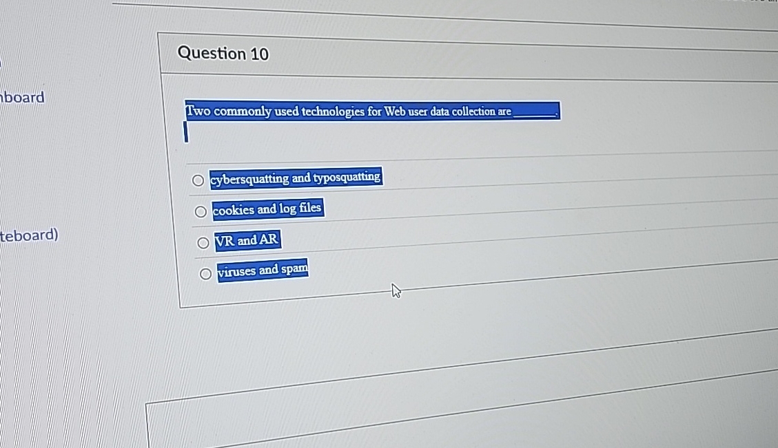 Question 1 0 Iwo commonly used technologies for