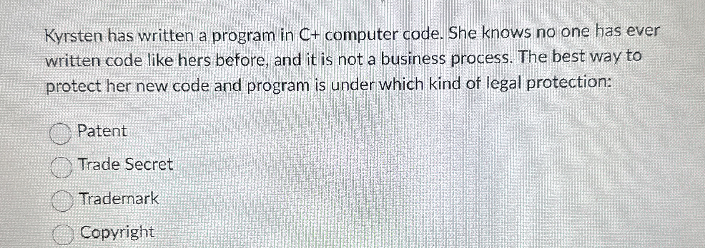 Kyrsten has written a program in C + computer