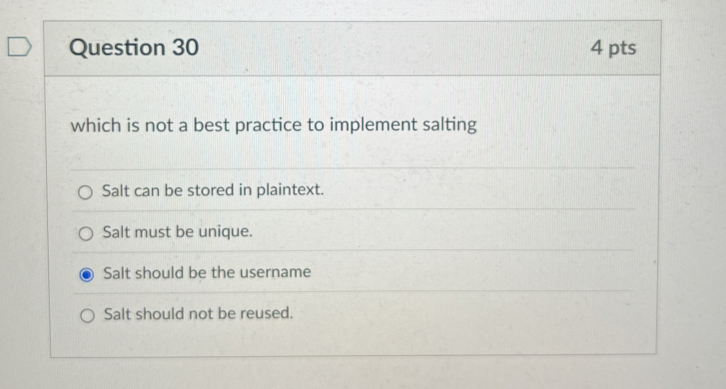 Question 3 0 4 pts which is not a best practice