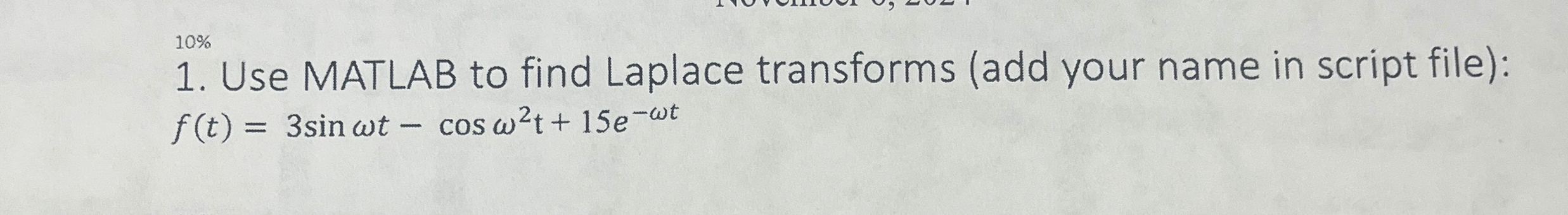 Urgent!!! Use MATLAB to find Laplace transforms (