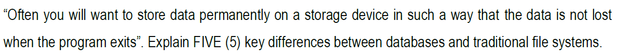 "Often you will want to store data permanently on
