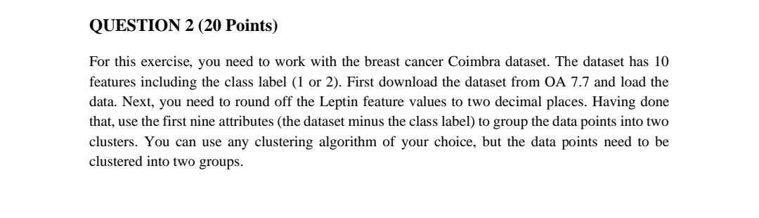 QUESTION 2 ( 2 0 Points ) For this exercise, you