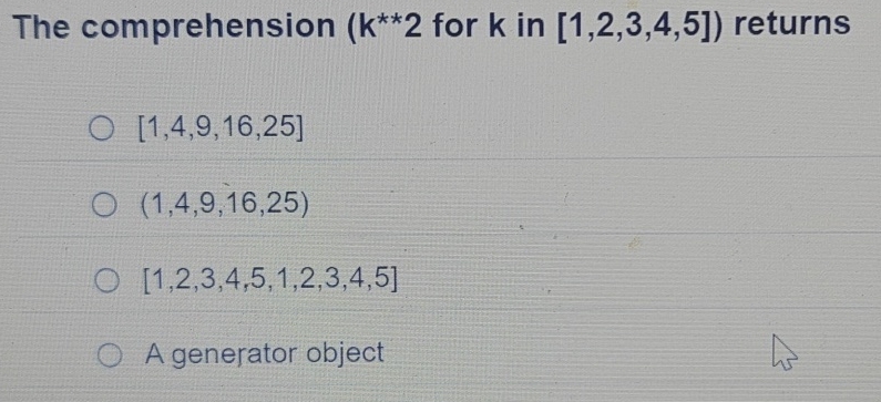 The comprehension ( k * * * * 2 for k in 1 , 2 ,