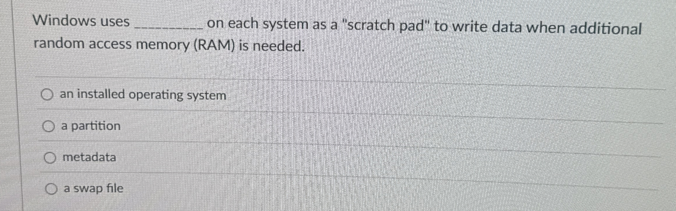 Windows uses q , on each system as a "scratch