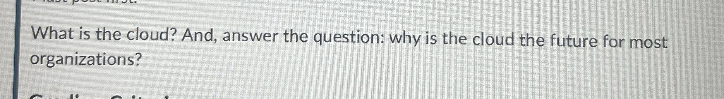 What is the cloud? And, answer the question: why