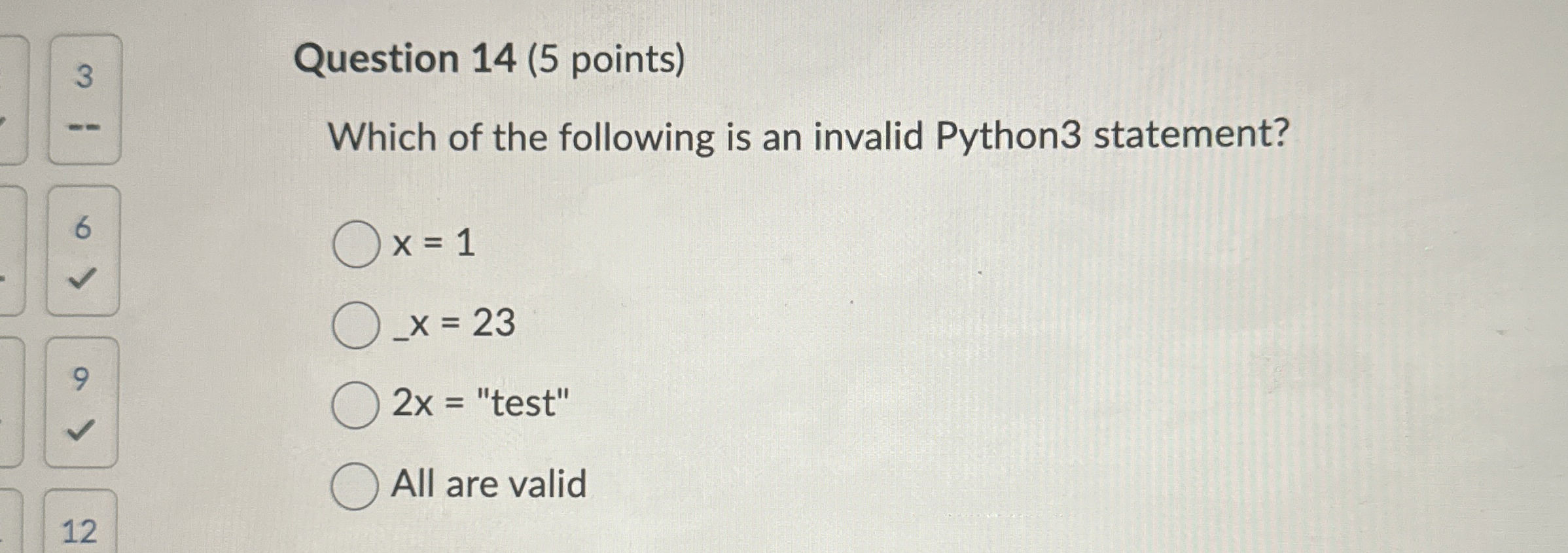 Question 1 4 ( 5 points ) Which of the following