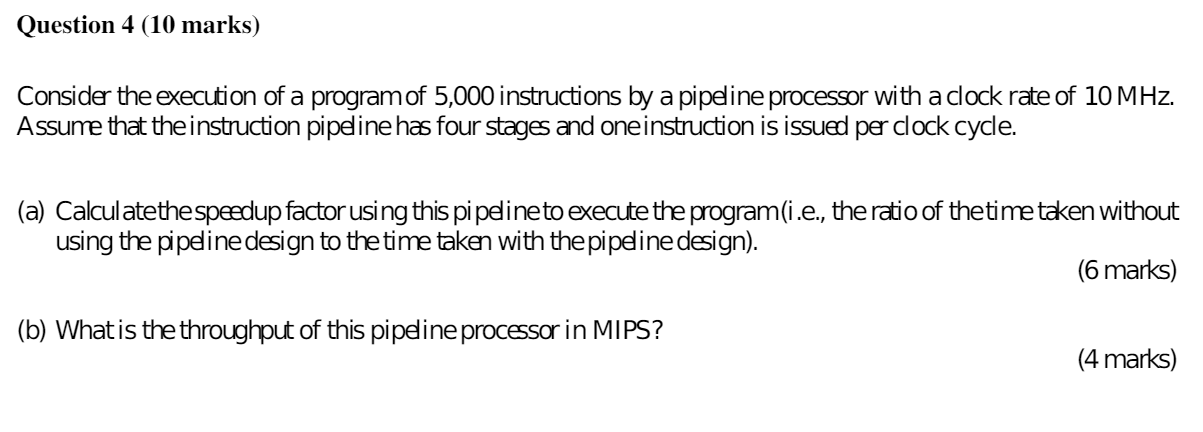 Question 4 ( 1 0 marks ) Consider the execution