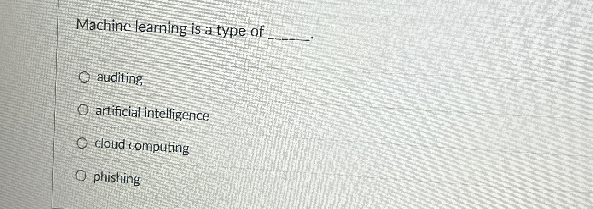 Machine learning is a type of q , auditing